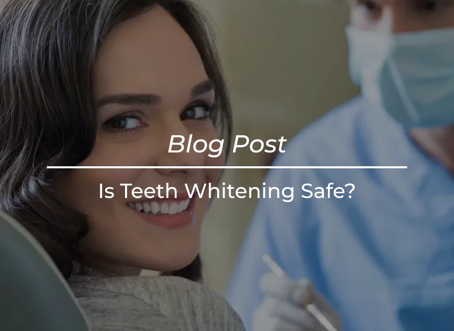 Is Teeth Whitening Safe